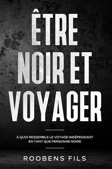 Couverture du livre être Noir et voyager